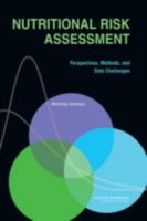 Nutritional Risk Assessment: Perspectives, Methods, and Data Challenges, Workshop Summary 0309108713 Book Cover