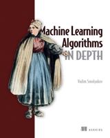Machine Learning Algorithms in Depth 1633439216 Book Cover
