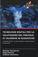 Tecnologie Digitali Per La Valutazione del Pericolo Di Valanghe in Kazakistan (Italian Edition) 6209932215 Book Cover