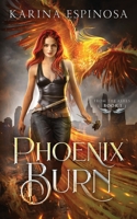 Phoenix Burn (From the Ashes Trilogy) B08JDXBJS6 Book Cover