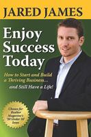 Enjoy Success Today: How to Start and Build a Thriving Business...and Still Have a Life! 160145855X Book Cover