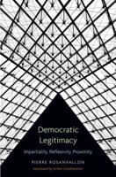 La légitimité démocratique: impartialité, réflexivité, proximité 0691149488 Book Cover