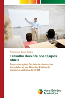 Trabalho docente nos tempos atuais (Portuguese Edition) 384172597X Book Cover