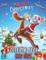 Merry Christmas Coloring Book For Kids: Merry Christmas Kids Coloring Book - New and Expanded Editions, 100 Unique Designs, Ornaments, Christmas Trees, Santa Claus, Reindeer, Snowmen & More! 1710116145 Book Cover