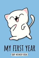 My First Year Baby Memory Book: Cat Kitten Kawaii Animal - A Modern Memory Book for Baby Boy. Baby Memory Book to Fill In, Baby Journal for the First ... Shower / Baptism / Babyparty / Push Present 1671828925 Book Cover