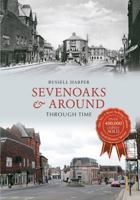 Sevenoaks  Around Through Time 1445618370 Book Cover