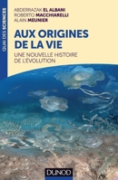 Aux origines de la vie - Une nouvelle histoire de l'évolution: Une nouvelle histoire de l'évolution 2100737910 Book Cover