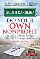 South Carolina Do Your Own Nonprofit: The Only GPS You Need For 501c3 Tax Exempt Approval 1633083233 Book Cover