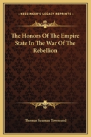The Honors Of The Empire State In The War Of The Rebellion 1022000357 Book Cover
