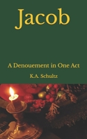 Jacob: A Denouement in One Act B0CSB6K7XP Book Cover