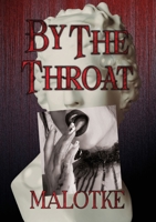 By the Throat B0GYGJL3GY Book Cover