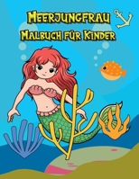 Meerjungfrau Malbuch f�r Kinder: 50+ s��e, einzigartige Malvorlagen f�r doppelten Spa�.Malb�cher f�r Kinder im Alter von 4-8 144677368X Book Cover