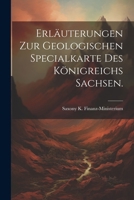 Erläuterungen zur geologischen Specialkarte des Königreichs Sachsen. 1022690167 Book Cover