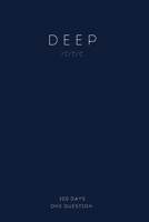 DEEP | Self-Reflection Journal: 100 Self-Reflecting Daily Questions B094LJ5996 Book Cover