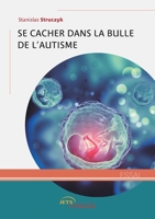 Se cacher dans la bulle de l’autisme (French Edition) 2355238138 Book Cover
