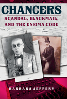 Chancers: Newton and Lemoine: Scandal, Blackmail and Buying the Enigma Code 1445689782 Book Cover