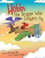 Hobbs: The Dragon Who Couldn't Fly 1483486559 Book Cover