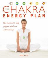 The Chakra Energy Plan: The Practical 7-Step Program to Balance and Revitalize 1844833208 Book Cover