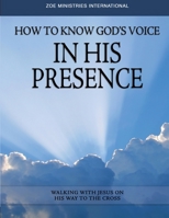 How To Know Gods Voice In His Presence Study Guide 0986429473 Book Cover
