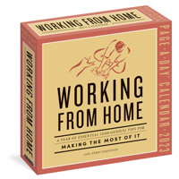 Working from Home Page-A-Day Calendar 2023: A Year of Essential (and Genius) Tips For Making the Most of it 152351552X Book Cover