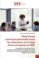 Plate-forme communicationnelle entre les extensions et le siège d’une entreprise en RDC 6139541867 Book Cover