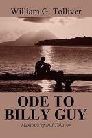 Ode to Billy Guy: Memoirs of Bill Tolliver 1451278292 Book Cover