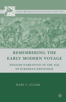 Remembering the Early Modern Voyage: English Narratives in the Age of European Expansion (Early Modern Cultural Studies) 0230603254 Book Cover