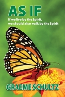 As If: If we live by the Spirit, we should also walk by the Spirit 0648469026 Book Cover