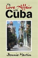 My Love Affair with Cuba 1504374290 Book Cover