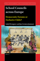 School Councils Across Europe: Democratic Forums or Exclusive Clubs? 9004541330 Book Cover