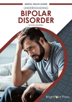 Understanding Bipolar Disorder 1682829855 Book Cover