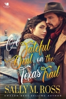 A Fateful Deal on the Texas Trail: A Western Historical Romance Book B0CSSYDXVZ Book Cover