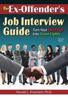 The Ex-Offender's Job Interview Guide: Turn Your Red Flags Into Green Lights 1570233942 Book Cover