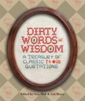 Dirty Words of Wisdom: A Treasury of Classic ?*#@! Quotations 1931686645 Book Cover