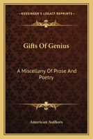 Gifts of Genius: A Miscellany of Prose and Poetry 9355897464 Book Cover