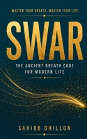 SWAR: The Ancient Breath Code for Modern Life B0GYL17FPQ Book Cover