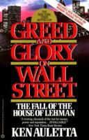 Greed and Glory on Wall Street: The Fall of the House of Lehman 0446384062 Book Cover