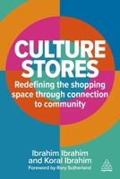 Culture Stores: Redefining the Shopping Space through Connection to Community 1398625213 Book Cover