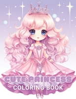 Cute Princess Coloring Book For Kids: High Quality and Unique Colouring Pages B0CR5VNPSC Book Cover
