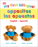 My First Bilingual Opposites / Opuestos 0744027039 Book Cover