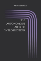 The Autonomous Book of Introspection B0G4B291LJ Book Cover