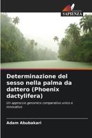 Determinazione del sesso nella palma da dattero (Phoenix dactylifera) 6207733576 Book Cover