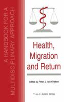 Health, Migration and Return:A Handbook for a Multidisciplinary Approach 9067041289 Book Cover