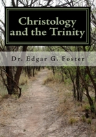 Christology and the Trinity: An Exploration 1453718001 Book Cover