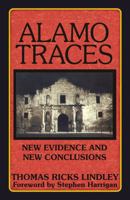 Alamo Traces: New Evidence and New Conclusions 1556229836 Book Cover