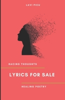 Lyrics for Sale: Racing Thoughts & Healing Poetry B08GVLWDVQ Book Cover