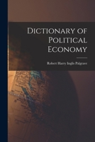 Dictionary of Political Economy B0BPTF4ZNK Book Cover
