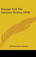 Kaspar And The Summer Fairies 0353991694 Book Cover