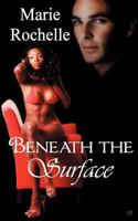 Beneath the Surface 1604359064 Book Cover