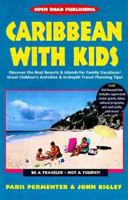 OPEN ROAD'S CARIBBEAN WITH KIDS (Open Road Travel Guides Caribbean With Kids) 1892975394 Book Cover